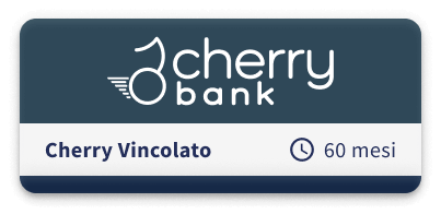 Cherry Bank Vincolato 60 Mesi